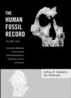 Image for The human fossil recordVol. 4: Craniodental morphology of genus australopiths : v. 4 : Craniodental Morphology of Early Hominids and Overview