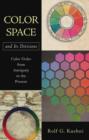 Image for Color Space and Its Divisions : Color Order from Antiquity to the Present
