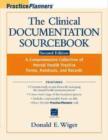 Image for The clinical documentation sourcebook  : a comprehensive selection of mental health practice forms, handouts, and records