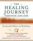 Image for The healing journey through job loss  : your journal for reflection and revitalization