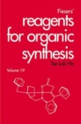 Image for Fiesers&#39; Reagents for Organic Synthesis, Volume 19