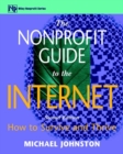 Image for The nonprofit guide to the Internet  : how to survive and thrive
