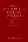 Image for GIS and Multicriteria Decision Analysis
