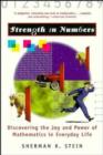 Image for Strength in numbers  : discovering the joy and power of mathematics in everyday life