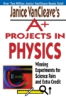 Image for Janice VanCleave&#39;s A+ Projects in Physics