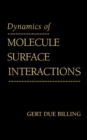 Image for Dynamics of Molecule Surface Interaction