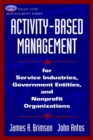 Image for Activity-based management  : for service industries, government entities, and nonprofit organizations