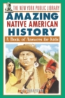 Image for The New York Public Library Amazing Native American History