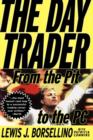 Image for The day trader  : from the pit to the PC
