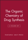 Image for The Organic Chemistry of Drug Synthesis, 6 Volume Set