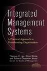 Image for Integrated management systems  : a practical approach to transforming organizations