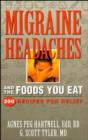 Image for Migraine Headaches and the Foods You Eat : 200 Recipes for Relief