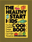 Image for The Healthy Start Kids Cookbook