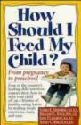 Image for How Should I Feed My Child?