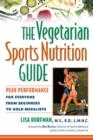 Image for The vegetarian sports nutrition guide  : peak performance for everyone from beginners to gold medalists