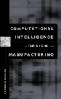 Image for Computational Intelligence in Design and Manufacturing