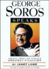 Image for George Soros speaks  : insight from the world&#39;s greatest financier