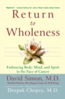 Image for Return to wholeness  : embracing body, mind, and spirit in the face of cancer