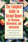 Image for The complete guide to second homes for vacations, retirement, and investment