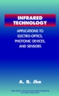 Image for Infrared technology  : applications to electro-optics, photonic devices and sensors