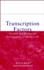 Image for Transcription factors  : normal and malignant development of blood cells