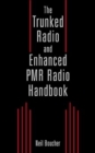 Image for The trunked radio and enhanced PMR radio handbook