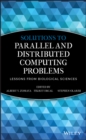 Image for Solutions to parallel and distributed computing problems  : lessons from biological sciences