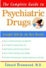 Image for The complete guide to psychiatric drugs  : everything you need to know for the best results