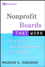 Image for Nonprofit boards that work  : the end of one-size-fits all governance