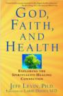 Image for God, Faith, and Health