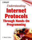 Image for Programming Internet protocols  : an interactive hands-on approach