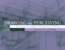 Image for Drawing and perceiving  : life drawing for students of architecture and design