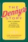 Image for Guess who&#39;s coming to Denny&#39;s  : how a company in crisis resurrected its good name and reputation