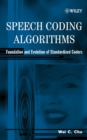 Image for Speech coding algorithms  : foundation and evolution of standardized coders