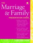 Image for The marriage and family presentation guide