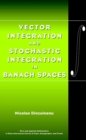 Image for Vector integration and stochastic integration in Banach spaces