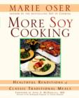 Image for More soy cooking  : healthful renditions of classic traditional meals