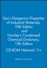 Image for Sax&#39;s Dangerous Properties of Industrial Materialstenth Edition and Hawley&#39;s Condensed Chemical Dictionary Thirteenth Edition CD-ROM Network 11+