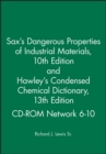 Image for Sax&#39;s Dangerous Properties of Industrial MaterialsTenth Edition and Hawley&#39;s Condensed Chemical Dictionary Thirteenth Edition CD-ROM Network 6-10