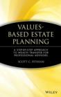 Image for Values-based estate planning  : a step-by-step approach to wealth transfers for professional advisors