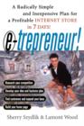 Image for e-trepreneur!  : a radically simple and inexpensive plan for a profitable Internet store in 7 days!