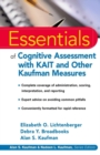 Image for Essentials of cognitive assessment with KAIT and other Kaufman measures