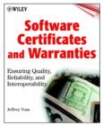 Image for Software Certificates and Warranties : Ensuring Quality, Reliability and Interoperability