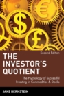 Image for The investor&#39;s quotient  : the psychology of investing in commodities and stocks