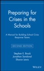 Image for Preparing for crises in the schools  : a manual for building school crisis response teams