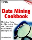 Image for Data mining cookbook  : modeling data for marketing, risk and customer relationship management