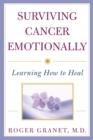 Image for Surviving cancer emotionally  : learning how to heal