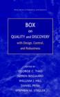 Image for Box on quality  : selected works by G.E.P. Box on quality, experimental design, control and robustness