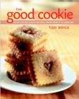 Image for The good cookie  : over 250 delicious recipes from simple to sublime