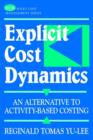 Image for Explicit cost dynamics  : an alternative to activity-based costing